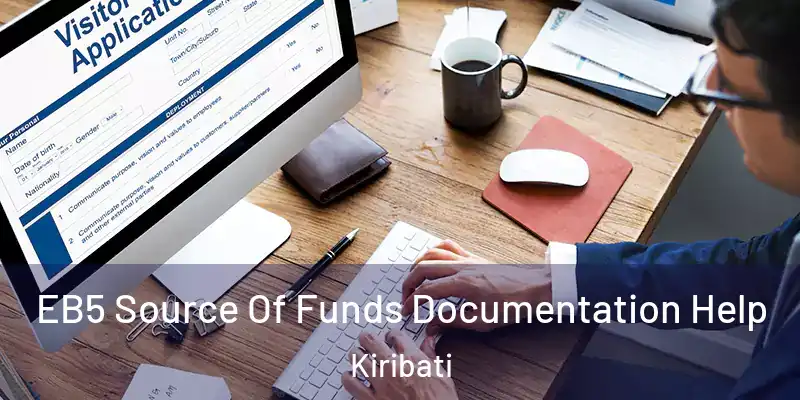  EB5 Source Of Funds Documentation Help Kiribati