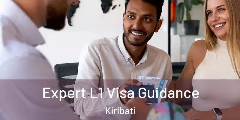  Expert L1 Visa Guidance Kiribati