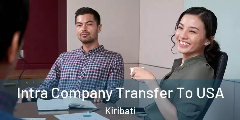  Intra Company Transfer To USA Kiribati