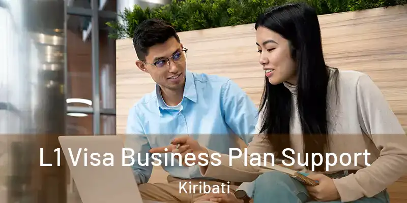  L1 Visa Business Plan Support Kiribati