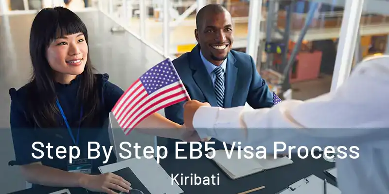  Step By Step EB5 Visa Process Kiribati