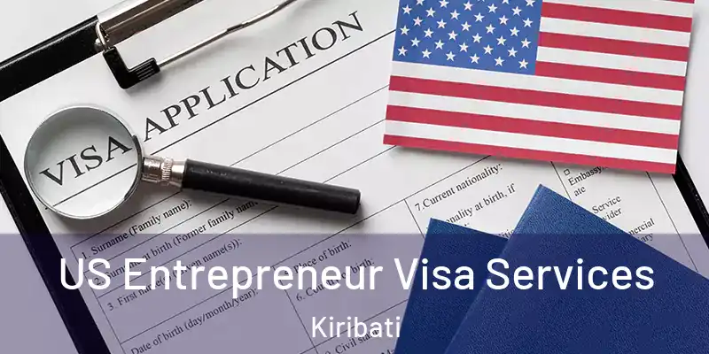  US Entrepreneur Visa Services Kiribati