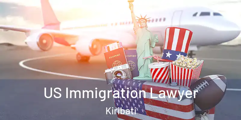  US Immigration Lawyer Kiribati