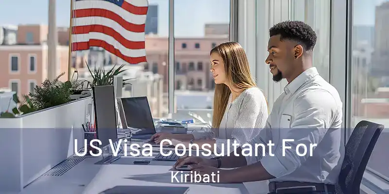  US Visa Consultant For Kiribati
