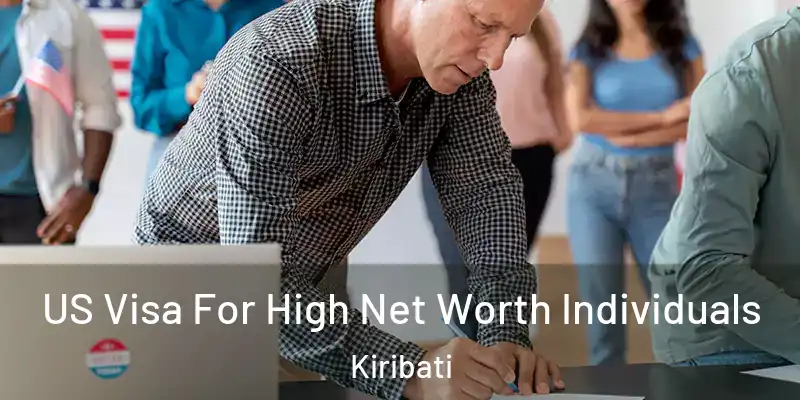  US Visa For High Net Worth Individuals Kiribati