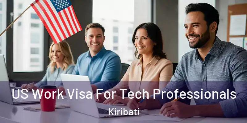  US Work Visa For Tech Professionals Kiribati