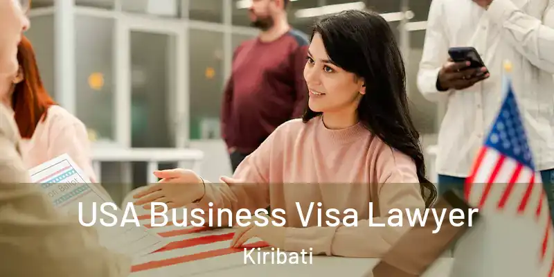  USA Business Visa Lawyer Kiribati