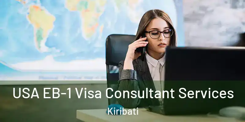  USA EB-1 Visa Consultant Services Kiribati